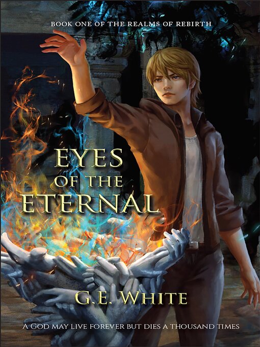Title details for Eyes of the Eternal by G.E. White - Available
